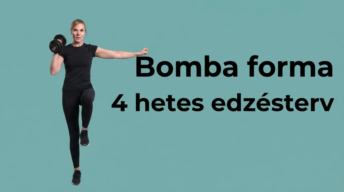 Bomba forma-4 hetes edzésterv